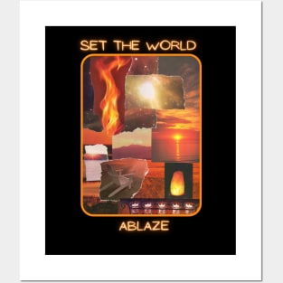 Set the World Ablaze Posters and Art